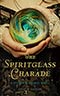 The Spiritglass Charade